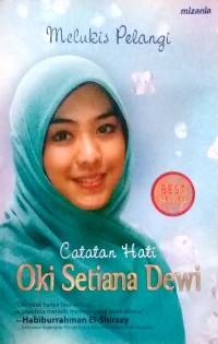 Melukis Pelangi : Catatan Hati Oki Setiana Dewi