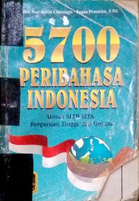 5700 Peribahasa Indonesia untuk SLTP, SLTA, Perguruan TInggi, dan Umum