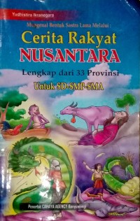 Cerita Rakyat Nusantara Lengkap dari 33 Provinsi untuk SD-SMP-SMA