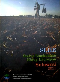 Image of SLHE (Status Lingkunngan Hidup Ekoregion) Sulawesi 2011