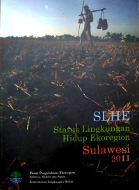 SLHE (Status Lingkunngan Hidup Ekoregion) Sulawesi 2011