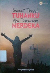 Image of Selamat Tinggal Tuhanku Aku Perempuan Merdeka