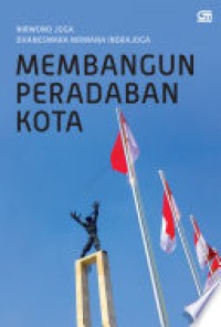 Membangun peradaban kota