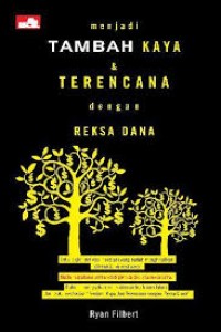 Menjadi Tambah Kaya dan Terencana dengan Reksa Dana