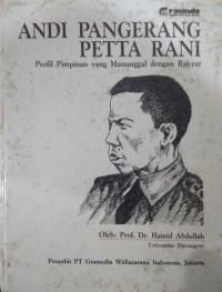 Image of Andi pangerang petta rani: Profil pemimpin yang manunggal dengan rakyat