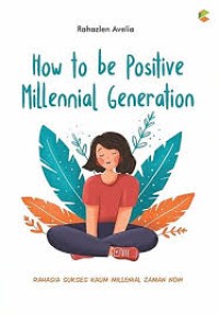 How To Be Positive Millennial Generation