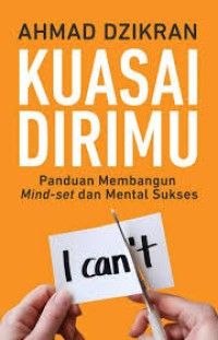 Image of Kuasai Dirimu: Panduan Membangun Mind-Set dan Mental Sukses