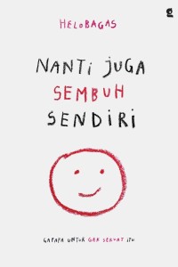 Nanti Juga Sembuh Sendir