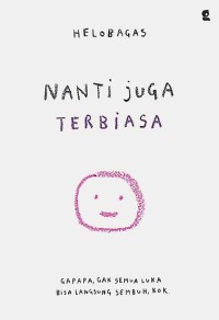 Image of Nanti Juga Terbiasa