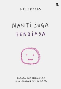 Nanti Juga Terbiasa