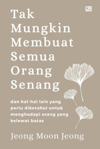 Image of Tak Mungkin Membuat Semua Orang Senang