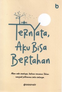 Image of Ternyata Aku Bisa Bertahan