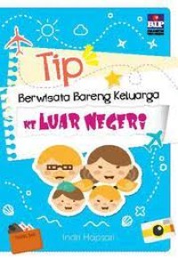 Image of Tip Berwisata Bareng Keluarga Keluar Negeri