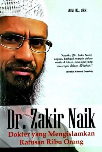 Dr. Zakir Naik : Dokter Yang Mengislamkan Ratusan Ribu Orang