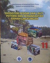 Image of Ekosistem pesisir dan laut: Potensi dan pemanfaatan ramah lingkungan (Untuk SMA kelas 11 dan sederajat)