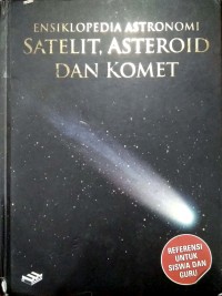 Ensiklopedia Astronomi Jilid 3: Satelit, Asteroid, dan Komet