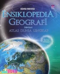 Ensiklopedia Geografi dengan Atlas Dunia Lengkap