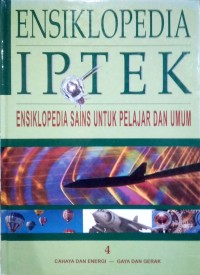 Image of Ensiklopedia IPTEK 4: Cahaya dan Energi - Gaya dan Gerak (Ensiklopedia Sains Untuk Pelajar Dan Umum)