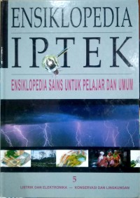 Ensiklopedia IPTEK 5: Listrik dan Eletronika - Konservasi dan Lingkungan (Ensiklopedia Sains Untuk Pelajar Dan Umum)