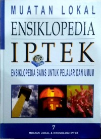 Image of Ensiklopedia IPTEK 7: Muatan Lokal dan Kronologi Iptek (Ensiklopedia Sains Untuk Pelajar Dan Umum)