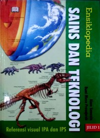 Image of Ensiklopedia: Sains Dan Teknologi Referensi Visual IPA dan IPS (rnJilid 1 : ALAM SEMESTA  DUNIA PRASEJARAH)