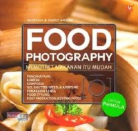 Food Photography: Memotret Makanan itu Mudah