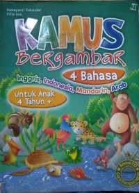 Image of Kamus Bergambar 4 Bahasa Ingris-Indonesia-Mandarin-Arab