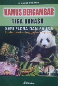Image of Kamus Bergambar Tiga Bahasa: Seri Flora dan Fauna - Indonesia, Inggris Dan Jepang