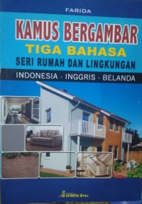 Image of Kamus Bergambar Tiga Bahasa: Seri Rumah dan Lingkungan - Indonesia, Inggris Dan Belanda