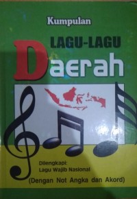 Image of Kumpulan lagu-lagu daerah: Dilengkapi lagu wajib nasional (dengan not angka dan kord)