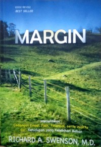 Image of Margin : Memulihkan Emosi, Fisik, Finansial, Serta waktu dari Kehidupan yang berlebihan Beban