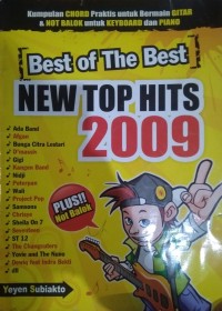 Best of The Best New Top Hits 2009 : Kumpulan Chord Prasktis Plus not Balok