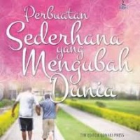 Perbuatan Sederhana yang Mengubah Dunia