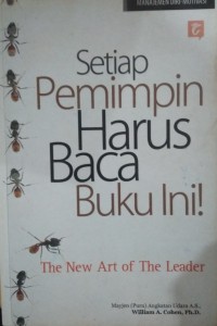 The new art of the leader: Setiap pemimpin harus baca buku ini